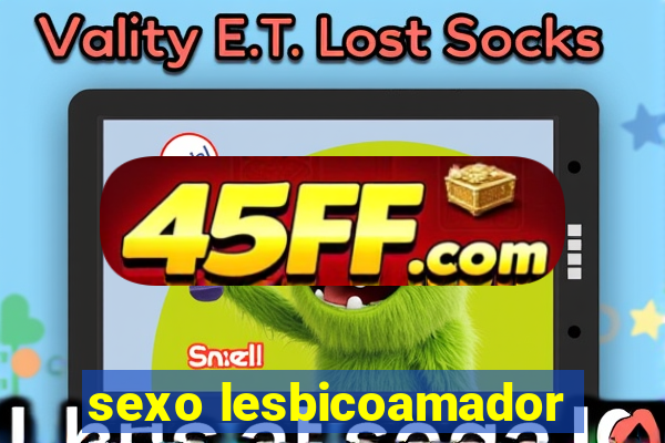sexo lesbicoamador